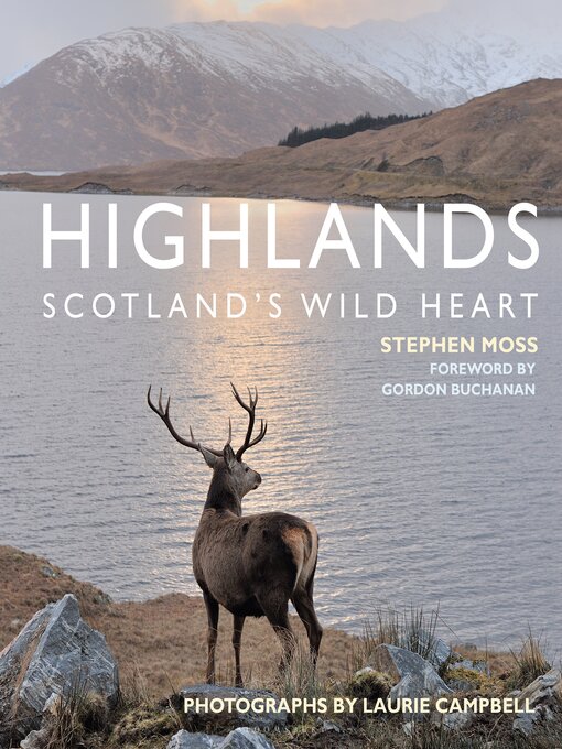 Title details for Highlands--Scotland's Wild Heart by Stephen Moss - Wait list